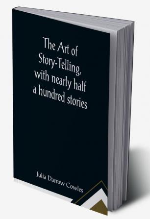 The Art of Story-Telling with nearly half a hundred stories