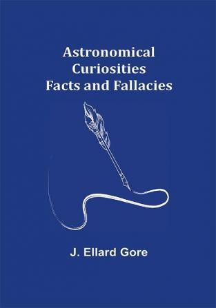 Astronomical Curiosities: Facts and Fallacies