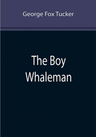 The Boy Whaleman