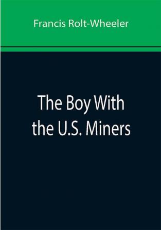 The Boy With the U.S. Miners