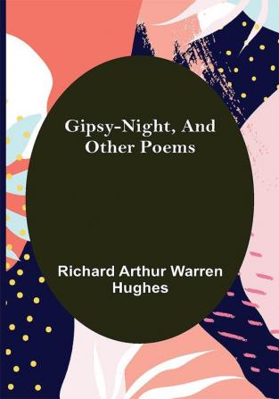 Gipsy-Night and Other Poems