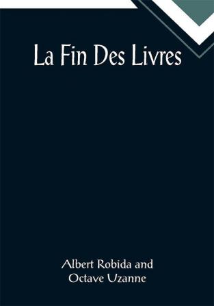 La Fin Des Livres