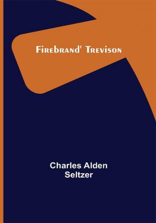 Firebrand' Trevison