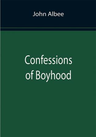 Confessions of Boyhood