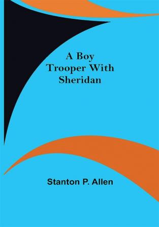 A Boy Trooper with Sheridan