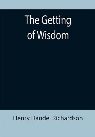 The Getting of Wisdom