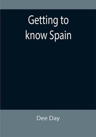 Getting to know Spain