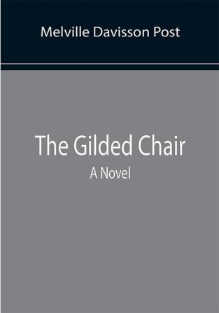 The Gilded Chair: A Novel