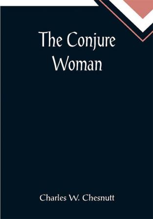 The Conjure Woman