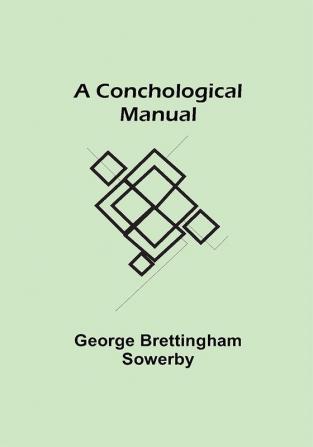 A Conchological Manual