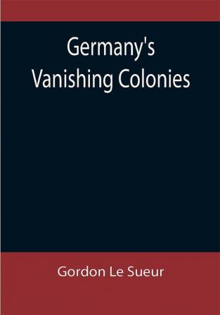 Germany's Vanishing Colonies