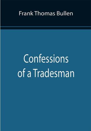 Confessions of a Tradesman