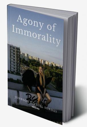 Agony Of Immorality