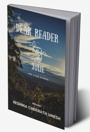 Dear Readerby Julie and other stories