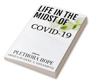 Life In The Midst of COVID-19