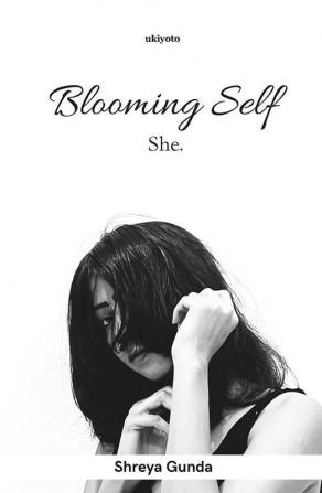 Blooming Self