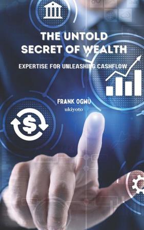 The Untold Secret of Wealth