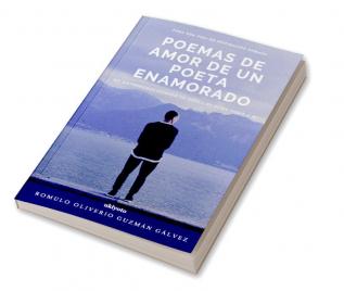 Poemas De Amor De Un Poeta Enamorado