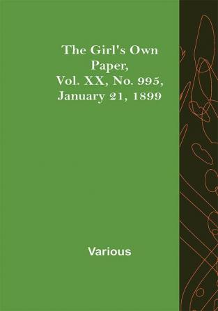 The Girl's Own Paper Vol. XX No. 995 January 21 1899