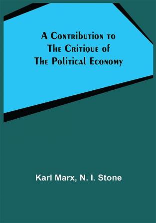 A Contribution to The Critique Of The Political Economy