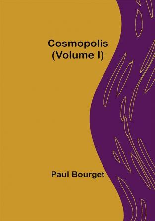 Cosmopolis (Volume I)