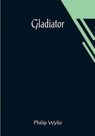 Gladiator