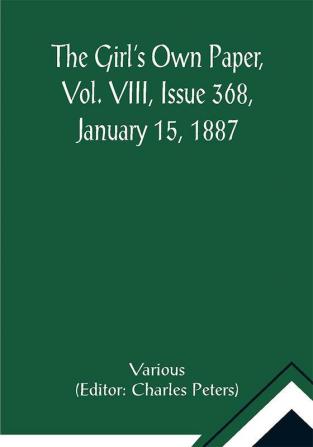 The Girl's Own Paper Vol. VIII Issue 368 January 15 1887