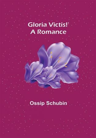 Gloria Victis!' A Romance