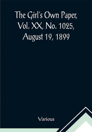 The Girl's Own Paper Vol. XX No. 1025 August 19 1899