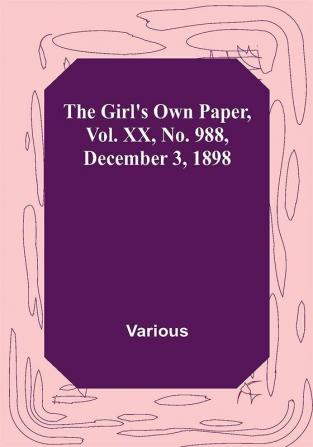 The Girl's Own Paper Vol. XX No. 988 December 3 1898