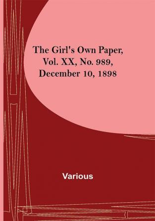 The Girl's Own Paper Vol. XX No. 989 December 10 1898