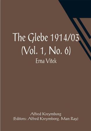 The Glebe 1914/03 (Vol. 1 No. 6): Erna Vitek