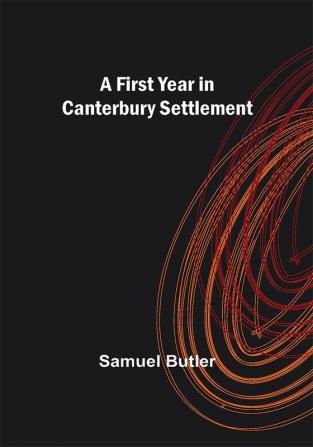 A First Year in Canterbury Settlement