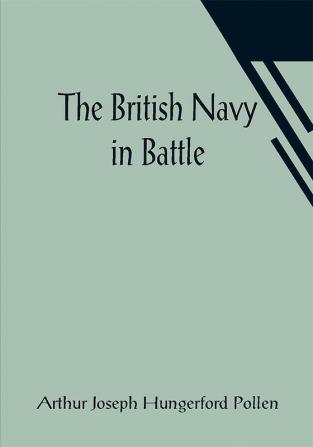 The British Navy in Battle