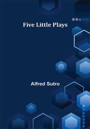 Five Little Plays