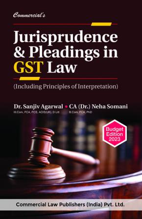 Jurisprudence & Pleadings in GST Law (Including Principles of Interpretation)