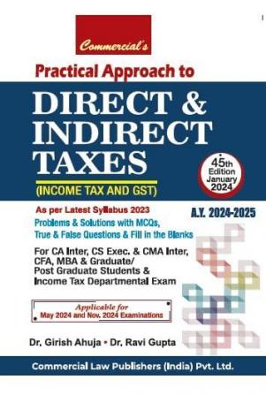 Practical Approach to Direct & Indirect Taxes Including Income Tax & GST