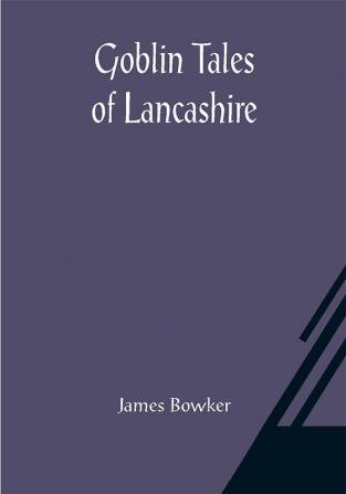 Goblin Tales of Lancashire