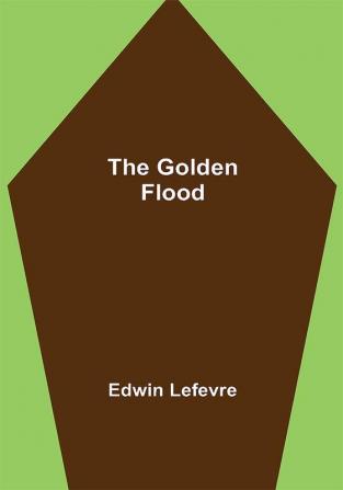 The Golden Flood