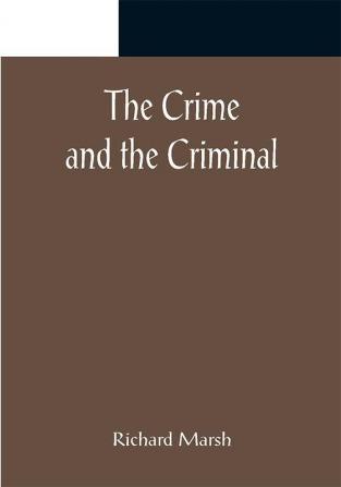 The Crime and the Criminal