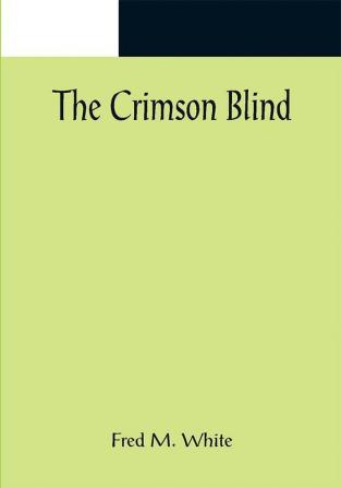 The Crimson Blind