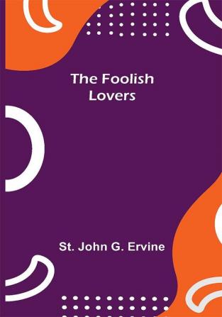 The Foolish Lovers