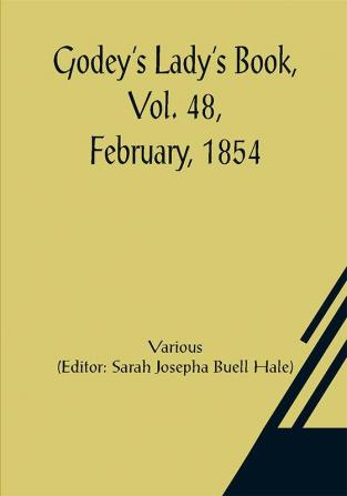 Godey's Lady's Book Vol. 48 February 1854