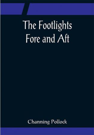 The Footlights Fore and Aft