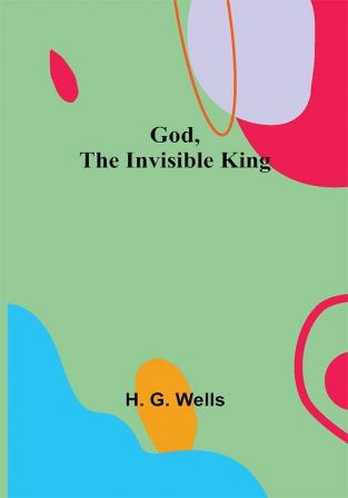 God the Invisible King