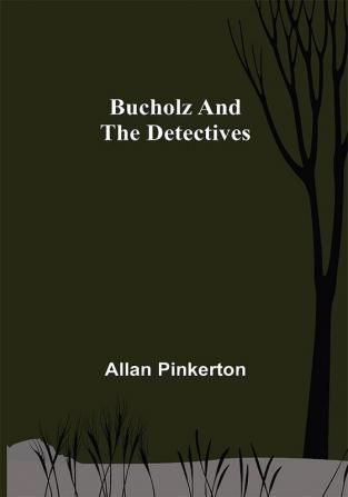 Bucholz and the Detectives