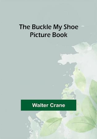 The Buckle My Shoe Picture Book