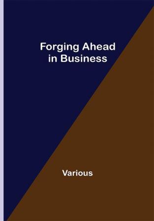 Forging Ahead in Business