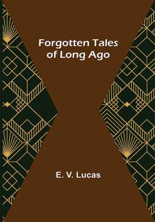 Forgotten Tales of Long Ago