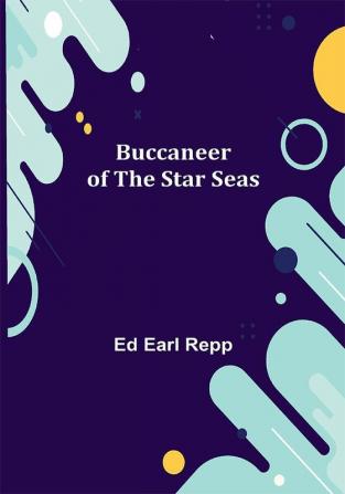 Buccaneer of the Star Seas